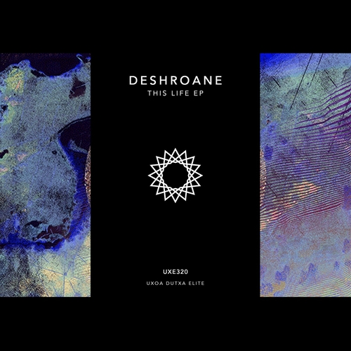 DeshRoane - This Life [UXE320]